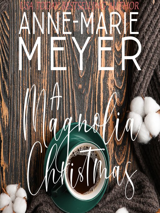 Title details for A Magnolia Christmas by Anne-Marie Meyer - Available